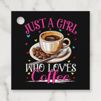 Just A Girl Who Loves Coffee Favour Tags