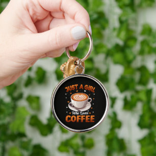 Just A Girl Who Loves Coffee Keychain