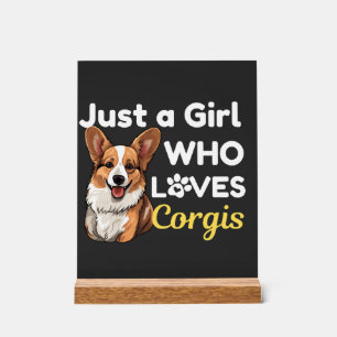 Just a Girl Who Loves Corgis Acrylic Sign