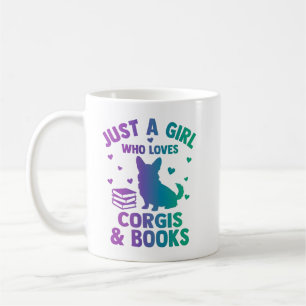 Just a girl who loves corgis and books, coffee mug