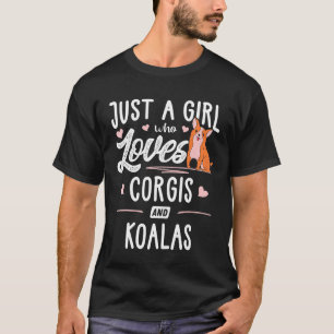 Just A Girl Who Loves Corgis And Koalas Women T-Shirt