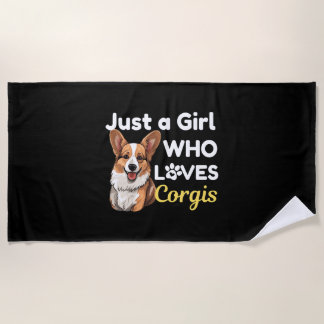 Just a Girl Who Loves Corgis Beach Towel