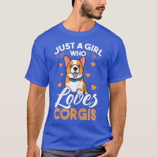 Just a Girl Who Loves Corgis Corgi Dog Lover T-Shirt