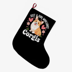 Just a girl who loves Corgis Large Christmas Stocking