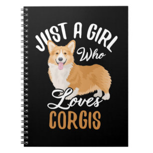 Just a Girl Who Loves Corgis Notebook