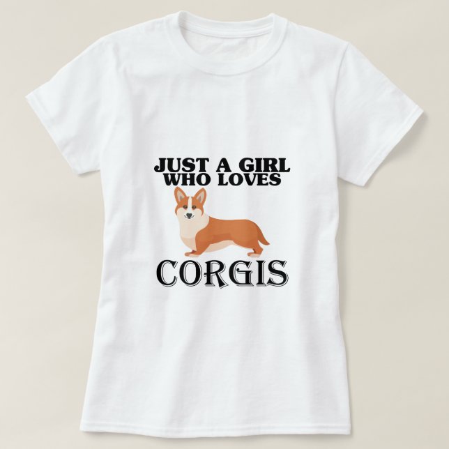 Just A Girl Who Loves Corgis T-Shirt (Design Front)