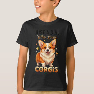 Just A Girl Who Loves Corgis  T-Shirt