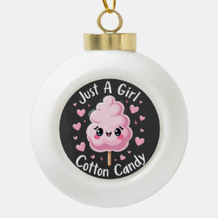 Just a Girl Who Loves Cotton Candy Ceramic Ball Christmas Ornament