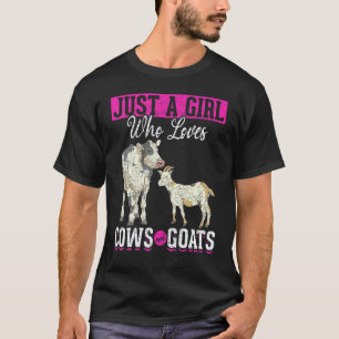 Just A Girl Who Loves Cows And Goats Farm Animal G T-Shirt