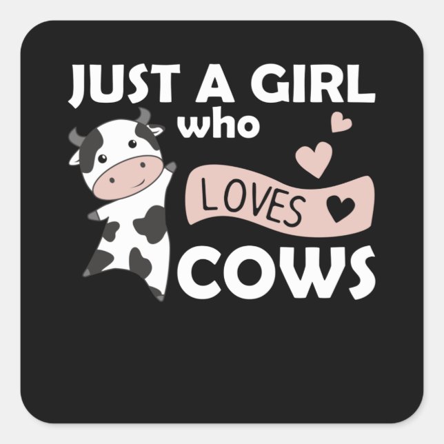 Just A Girl Who Loves Cows Cute Animals Hearts Cow Square Sticker (Front)