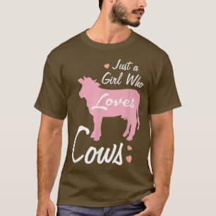 Just A Girl Who Loves Cows - Cute Cow Lover Heifer T-Shirt