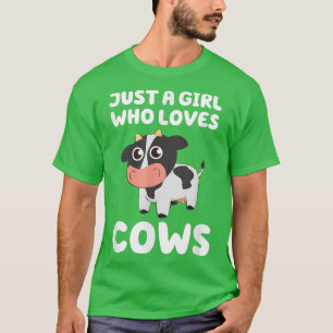 Just a Girl Who Loves Cows Cute Cow Milk Farmer Fa T-Shirt