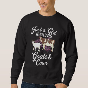 Just A Girl Who Loves Cows Goat Women Farmer 1 Sweatshirt