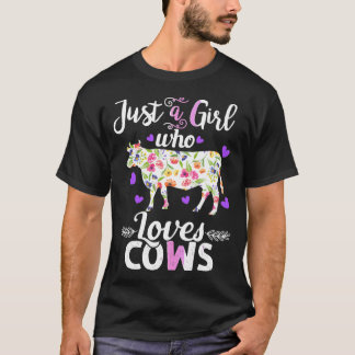 Just A Girl Who Loves Cows Women Cow Farmer T-Shirt