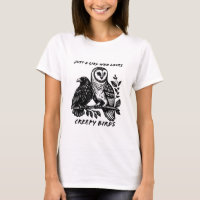 Just A Girl Who Loves Creepy Birds Barn Owl