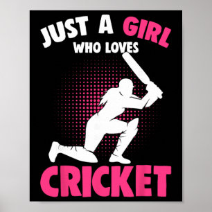 Just A Girl Who Loves Cricket Girls Kids Poster
