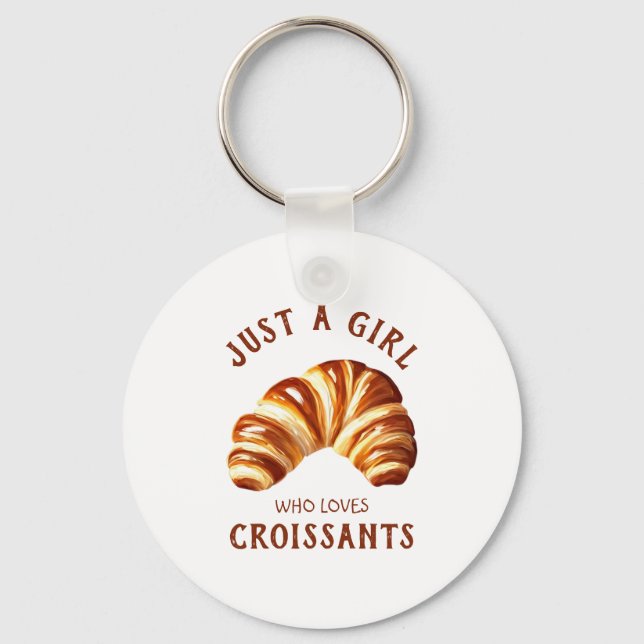 Just a girl who loves croissants keychain (Front)