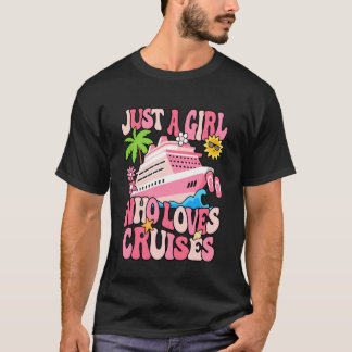 Just A Girl Who Loves Cruises Cruising Vacation Gi T-Shirt
