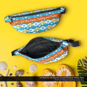 Just a Girl Who Loves Cruising and Ducks!–Vacation Fanny Pack