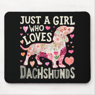 Just A Girl Who Loves Dachshunds Dog Mouse Pad