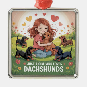 Just A Girl Who Loves Dachshunds Metal Ornament