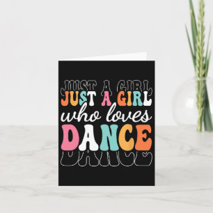 Just A Girl Who Loves Dance Cute Dancer Dancing Gi Card