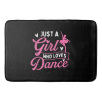 Just A Girl Who Loves Dance - Dancer Dancing Lover