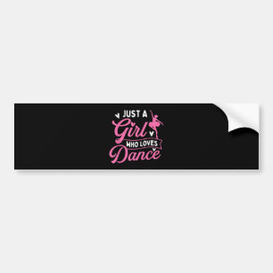 Just A Girl Who Loves Dance - Dancer Dancing Lover Bumper Sticker