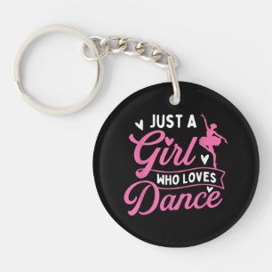 Just A Girl Who Loves Dance - Dancer Dancing Lover Keychain