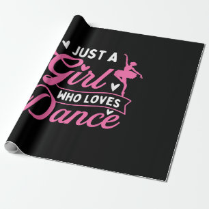 Just A Girl Who Loves Dance - Dancer Dancing Lover Wrapping Paper