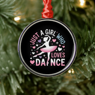 Just a Girl who Loves Dance Metal Ornament