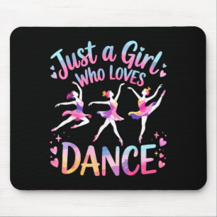 Just A Girl Who Loves Dance  Mouse Pad