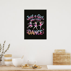 Just a Girl Who Loves Dance Poster