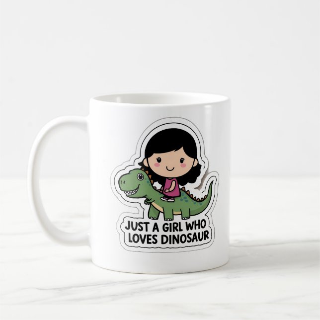 Just a girl who loves dinosaur coffee mug (Left)