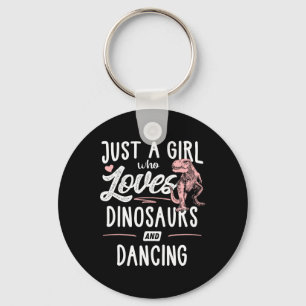 Just A Girl Who Loves Dinosaurs And Dancing Dinosa Keychain