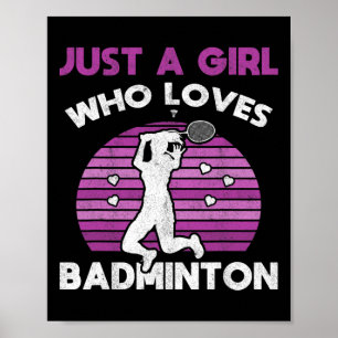Just A Girl Who Loves Dminton Team Women Dminton  Poster