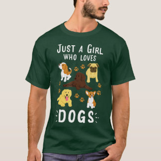 Just a Girl Who Loves Dogs Dog Lover Gift for Girl T-Shirt