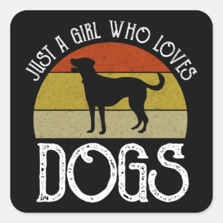 Just A Girl Who Loves Dogs Square Sticker