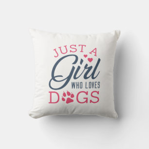 Just A Girl Who Loves Dogs Throw Pillow