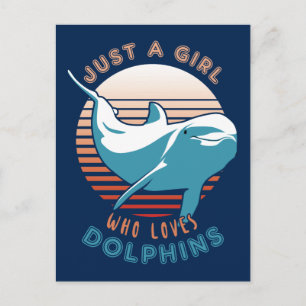 Just A Girl Who Loves Dolphins Postcard