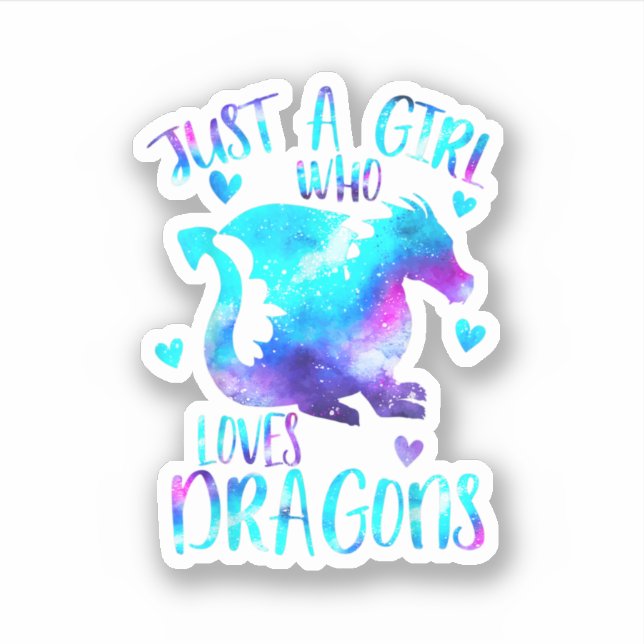 Just A Girl Who Loves Dragons Galaxy Space Dragon  (Front)