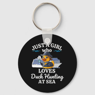 Just A Girl Who Loves Duck Hunting At Sea Cruise Keychain