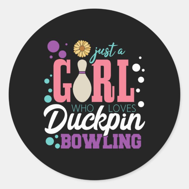 Just A Girl Who Loves Duckpin Bowling  Classic Round Sticker (Front)
