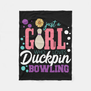Just A Girl Who Loves Duckpin Bowling Fleece Blanket