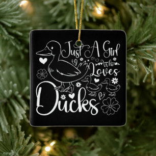 Just A Girl Who Loves Ducks Cute Ducks Owner Funny Ceramic Ornament
