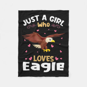 Just A Girl Who Loves Eagles Gift Fleece Blanket
