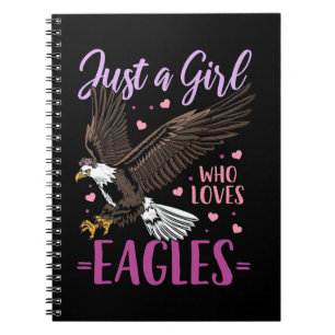 Just A Girl Who Loves Eagles Notebook