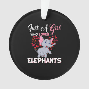 Just A Girl Who Loves Elephants Gifts Ornament