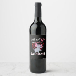 Just A Girl Who Loves Elephants Gifts Wine Label