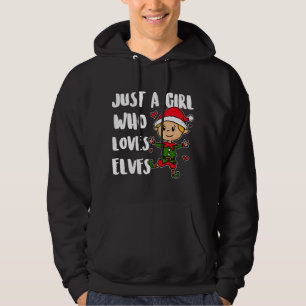 Just A Girl Who Loves Elves Cute Christmas Elf Cos Hoodie